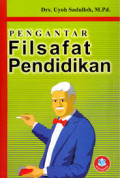 Pengantar filsafat pendidikan / Uyoh Sadulloh