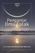 Pengantar ilmu falak : Teori , praktik, fikih / Arwin Juli Rakhmadi Butar-Butar