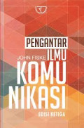 Pengantar ilmu komunikasi / John Fiske