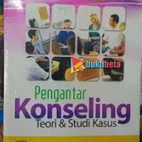 Pengantar Konseling: teori dan studi kasus