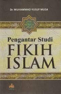 Pengantar Studi Fikih Islam / Muhammad Yusuf Musa