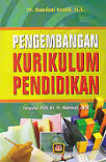 Pengembangan kurikulum pendidikan / Hamdani Hamid