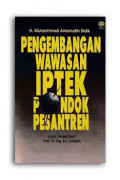 Pengembangan wawasan iptek pondok pesantren / Muhammad Ansorudin Sidik