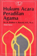 Hukum Acara Peradilan Agama / Roihan A. Rasyid