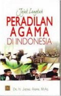 Jejak Langkah Peradilan Agama di Indonesia