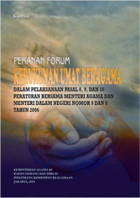 Peranan Forum Kerukunan Umat Beragama dalam Pelaksanaan Pasal 8,9, dan 10 Peraturan Bersama Menteri Agama dan Menteri dalam NEgeri Nomor 9 dan 8 Tahun 2006