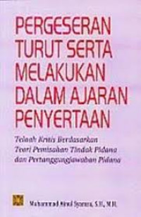 Pergeseran Turut Serta Melakukan Dalam Ajaran Penyertaan 