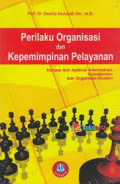 Perilaku Organisasi dan Kepemimpinan Pelayanan (konsep dan aplikasi administrasi, manajemen dan organisasi modern)