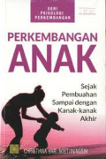Perkembangan Anak Sejak Pembuahan Sampai Dengan Kanak-kanak Akhir