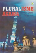 Pluralisme Agama:  pergulatan dialogis Islam-Kristen di Indonesia