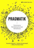 Pragmatik : Fenomena  Ketidaksantunan berbahasa / Kunjana Rahardi