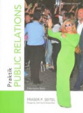 Praktik Public  Relations / Fraser P.Seitel