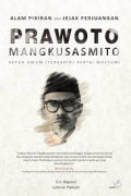 Alam Pikiran dan Jejak Perjuangan Prawoto Mangkusasmito Ketua Umum (Terakhir) Partai Masyumi