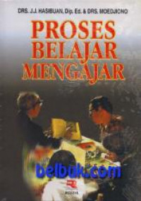 Proses Belajar Mengajar / J.J. Hasibuan
