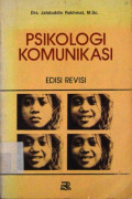 Psikologi Komunikasi / Jalaluddin Rakhmat