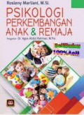 Psikologi perkembangan anak dan remaja / Rosleny Marliani