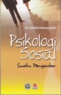 Psikologi Sosial : suatu pengantar / Fattah Hanurawan