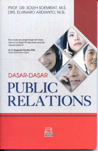 Dasar-Dasar Public Relations / Soleh Soemirat