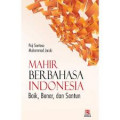 Mahir Berbahasa Indonesia Baik, Benar, dan Santun