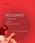 Reading theory and practice / Cucu Sutarsyah