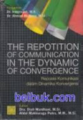 The Repotition of Communication in The Dynamic of Convergence: Reposisi Komunikasi dalam Dinamika Konvergensi