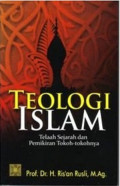 Teologi Islam: Telaah Sejarah dan Pemikiran Tokoh-tokohnya