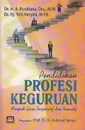 Pendidikan Profesi Keguruan : Menjadi Guru Inspiratif dan Inovatif / A. Rusdiana