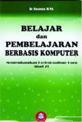 Belajar dan Pembelajaran Berbasis Komputer: mengembangkan profesionalisme guru abad 21 / Rusman