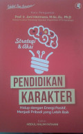 Pendidikan Karakter: strategi dan aksi