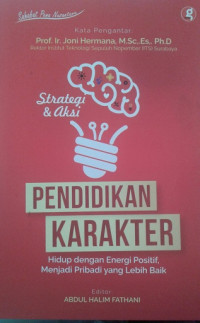 Pendidikan Karakter: strategi dan aksi