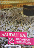 Saudah  RA dan ibadah haji perempuan / Rusnila Hamid