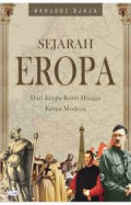 Sejarah Eropa: dari Eropa Kuno hingga Eropa Modern