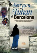 Senyum Tuhan di Barcelona: Kidung Perjuangan Seorang Muslimah dalam Menegakkan Kalimat Allah