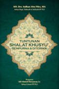 Tuntunan Shalat Khusyu', Sempurna dan Diterima