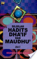 Silsilah Hadits Dha'if dan Maudhu' Jilid 2