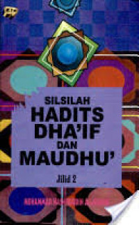 Silsilah Hadits Dha'if dan Maudhu' Jilid 2