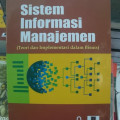 Sistem informasi Manajemen , teori dan implementasi dalam bisnis