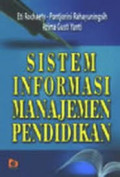 Sistem informasi manajemen pendidikan / Eti Rochaety