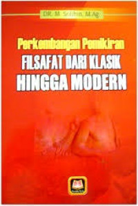 Perkembangan Pemikiran Filsafat Dari Klasik Hingga Modern