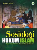 Sosiologi Hukum Islam: telaah sosio-historis pemikiran Imam Syafi'i
