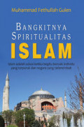 Bangkitnya Spiritualitas Islam / Muhammad Fethullah Gulen