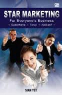 Star Marketing For Everyone's Business: Sederhana Teruji Aplikatif