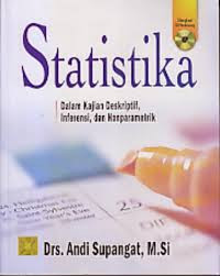 Statistika: dalam kajian deskriptif, inferensi, dan nonparametik