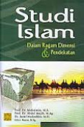Studi Islam Dalam Ragam Dimensi dan Pendekatan