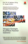 Desain Kurikuluim Perguruan Tinggi: mengacu kerangka kualifikasi nasional Indonesia