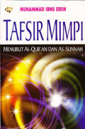 Tafsir Mimpi : Menurut Al-Quran dan As-Sunnah / Muhammad Ibnu Sirin