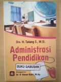 Administrasi Pendidikan / Tatang. S