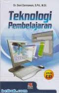 Teknologi Pembelajaran / Deni Darmawan