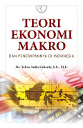 Teori Ekonomi Makro dan Penerapannya di Indonesia / Telisa Aulia Falianty