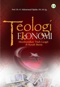 Teologi Ekonomi: Membumikan Titah Langit di Ranah Bisnis